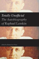 Cover of Totally Unofficial: The Autobiography of Raphael Lemkin