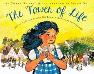 Cover of The Tower of Life: How Yaffa Eliach Rebuilt Her Town in Stories and Photographs 