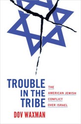 Cover of Trouble in the Tribe: The American Jewish Conflict Over Israel