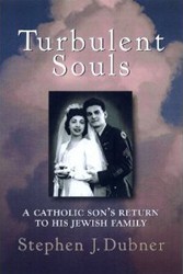 Cover of Turbulent Souls: A Catholic Son's Return to His Jewish Family