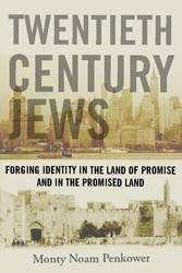 Cover of Twentieth Century Jews: Forging Identity in the Land of Promise and in the Promised Land