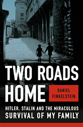 Cover of Two Roads Home: Hitler, Stalin, and the Miraculous Survival of My Family