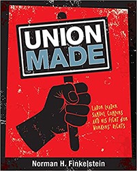 Cover of Union Made: Labor Leader Samuel Gompers and his Fight for Workers’ Rights