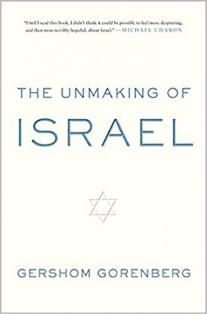 Cover of The Unmaking of Israel