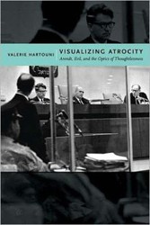 Cover of Visualizing Atrocity: Arendt, Evil and the Optics of Thoughtlessness