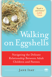 Cover of Walking on Eggshells: Navigating the Delicate Relationship Between Adult Children and Parents