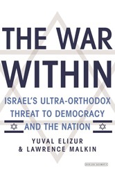 Cover of The War Within: Israel's Ultra-Orthodox Threat to Democracy and the Nation
