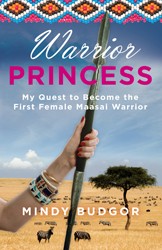 Cover of Warrior Princess: My Quest to Become the First Female Maasai Warrior