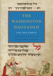 Cover of The Washington Haggadah: A Fifteenth-Century Manuscript from the Library of Congress