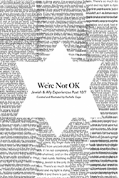 Cover of We’re Not Ok: Jewish & Ally Experiences Post 10/7