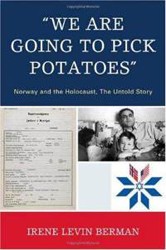 Cover of We are Going to Pick Potatoes: Norway and the Holocaust, the Untold Story