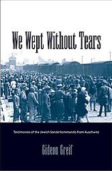 Cover of We Wept Without Tears: Testimonies of the Jewish Sonderkommando From Auschwitz