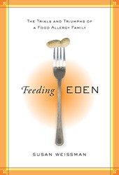 Cover of Feeding Eden: The Trials and Triumphs of a Food Allergy Family