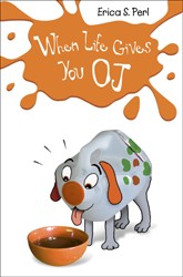 Cover of When Life Gives You O.J.