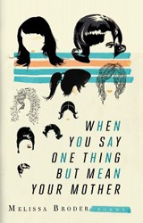 Cover of When You Say One Thing But Mean Your Mother