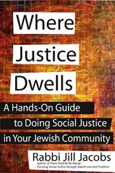 Cover of Where Justice Dwells: A Hands-On Guide to Doing Social Justice in Your Jewish Community