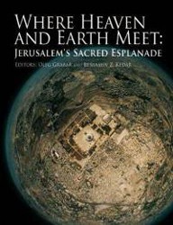 Cover of Where Heaven and Earth Meet: Jerusalem's Sacred Esplanade