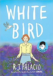 Cover of White Bird: A Wonder Story 