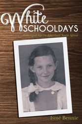 Cover of White Schooldays: Coming of Age in Apartheid South Africa