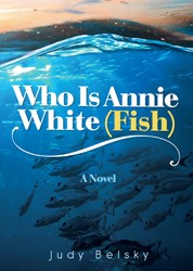 Cover of Who Is Annie White (Fish)?