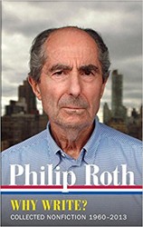 Cover of Philip Roth: Why Write? Collected Nonfiction 1960-2013 (The Library of America)