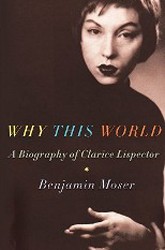 Cover of Why This World: A Biography of Clarice Lispector