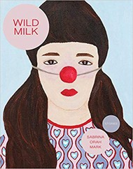 Cover of Wild Milk: Stories