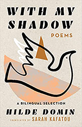 Cover of With My Shadow: The Poems of Hilde Domin, A Bilingual Selection