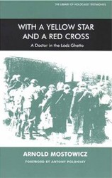 Cover of With a Yellow Star and a Red Cross: A Doctor in the Lodz Ghetto