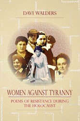 Cover of Women Against Tyranny: Poems of Resistance During the Holocaust