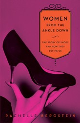 Cover of Women from the Ankle Down: The Story of Shoes and How They Define Us