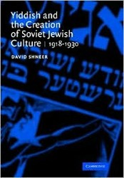 Cover of Yiddish and the Creation of Soviet Jewish Culture 1918-1930
