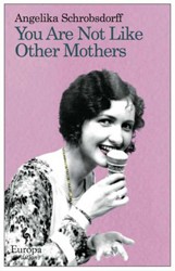 Cover of You Are Not Like Other Mothers