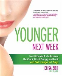 Cover of Younger Next Week: Your Ultimate Rx to Reverse the Clock, Boost Energy and Look and Feel Younger in 7 Days
