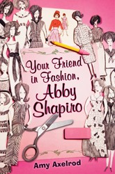 Cover of Your Friend in Fashion, Abby Shapiro