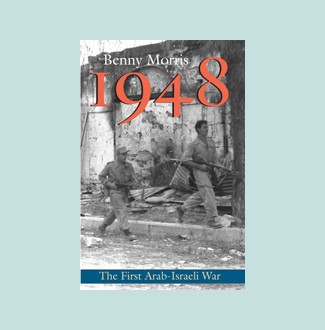 1948: The First Arab-Israeli War | Jewish Book Council 1948: The First Arab-Israeli War | Jewish Book Council