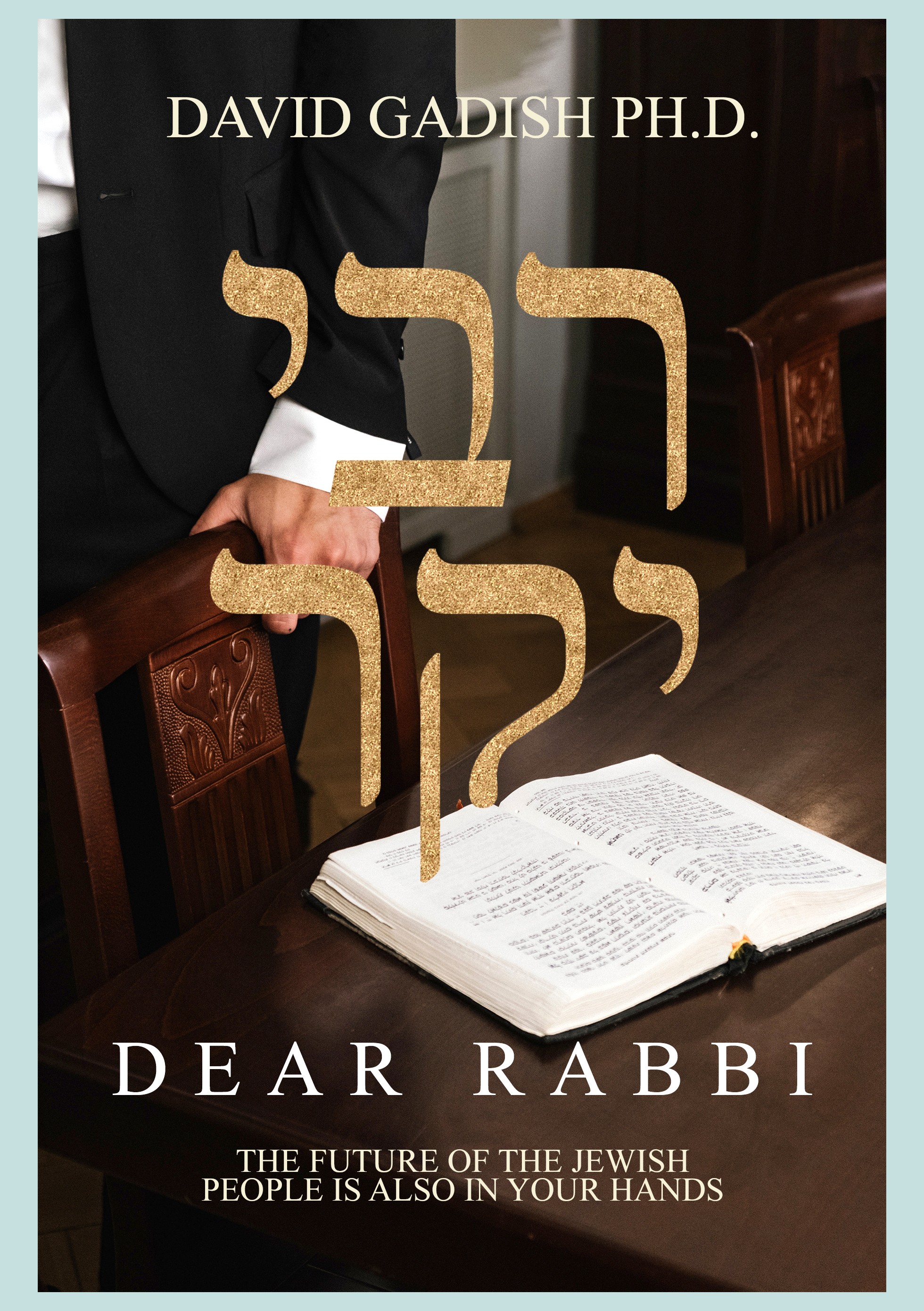 Dear Rabbi: The Future of The Jews is Also in Your Hands | Jewish Book ...