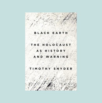 Black Earth: The Holocaust as History and Warning | Jewish Book