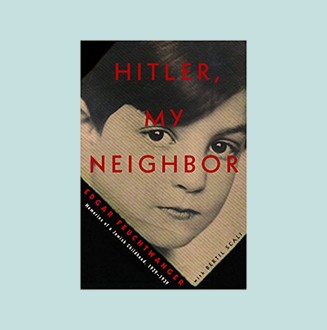 Hitler, My Neighbor: Memories of a Jewish Childhood, 1929 Hitler, My Neighbor: Memories of a Jewish Childhood, 1929