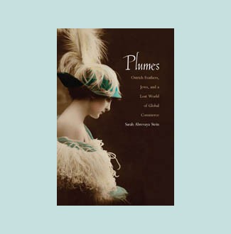Plumes: Ostrich Feathers, Jews, and a Lost World of Global Commerce: Stein,  Sarah Abrevaya: 9780300168181: : Books