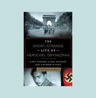 The Short Strange Life Of Herschel Grynszpan A Boy Avenger A Nazi Diplomat And A Murder In Paris Jewish Book Council