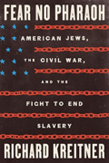 Cover of Fear No Pharaoh: American Jews, the Civil War, and the Fight to End Slavery