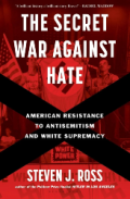 Cover of The Secret War Against Hate: American Resistance to Antisemitism and White Supremacy 