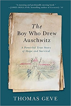 Cover of The Boy Who Drew Auschwitz: A Powerful True Story of Hope and Survival