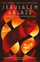 Cover of Jerusalem Ablaze: Stories of Love and Other Obsessions