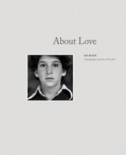 Cover of About Love: Photographs and Films 1973-2011