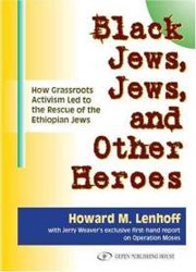 Cover of Black Jews, Jews, and Other Heroes: How Grassroots Activism Led to the Rescue of the Ethiopian Jews