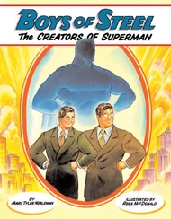 Cover of Boys of Steel: The Creators of Superman
