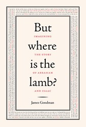 Cover of But Where Is the Lamb?: Imagining the Story of Abraham and Isaac
