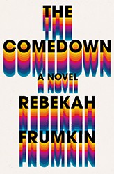 Cover of The Comedown: A Novel